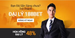 Đại Lý Nhà Cái Có Hoa Hồng Cao - 188BET