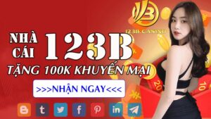 123B - Nhà cái tặng 100k tiền trải nghiệm