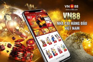 App cá cược bóng đá VN88 - Thế giới giải trí của bạn trong tầm tay bạn